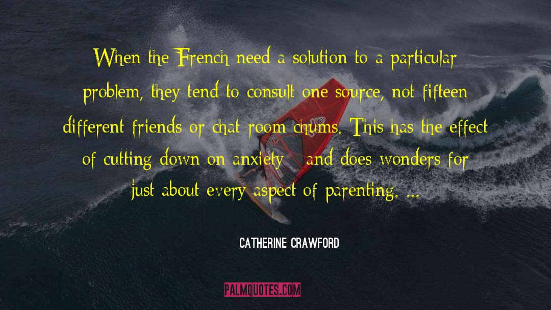 Catherine Crawford Quotes: When the French need a