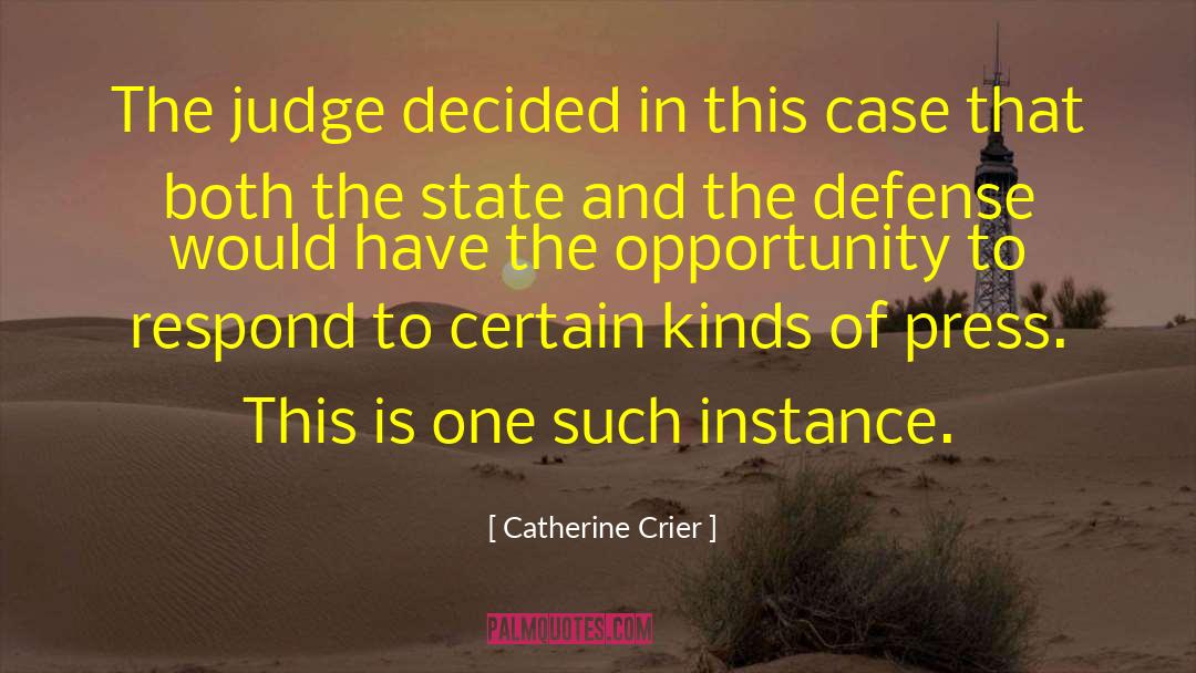 Catherine Crier Quotes: The judge decided in this