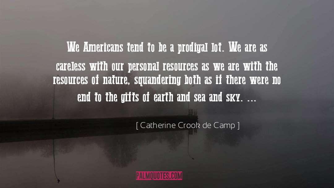 Catherine Crook De Camp Quotes: We Americans tend to be