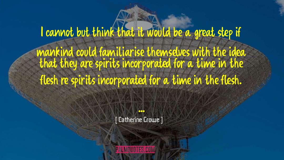 Catherine Crowe Quotes: I cannot but think that