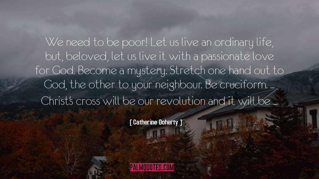 Catherine Doherty Quotes: We need to be poor!