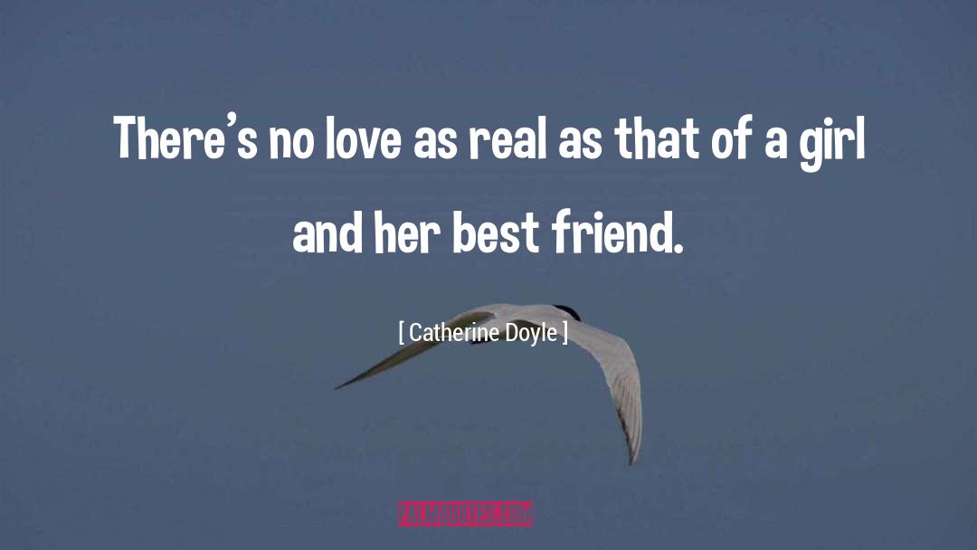 Catherine Doyle Quotes: There's no love as real