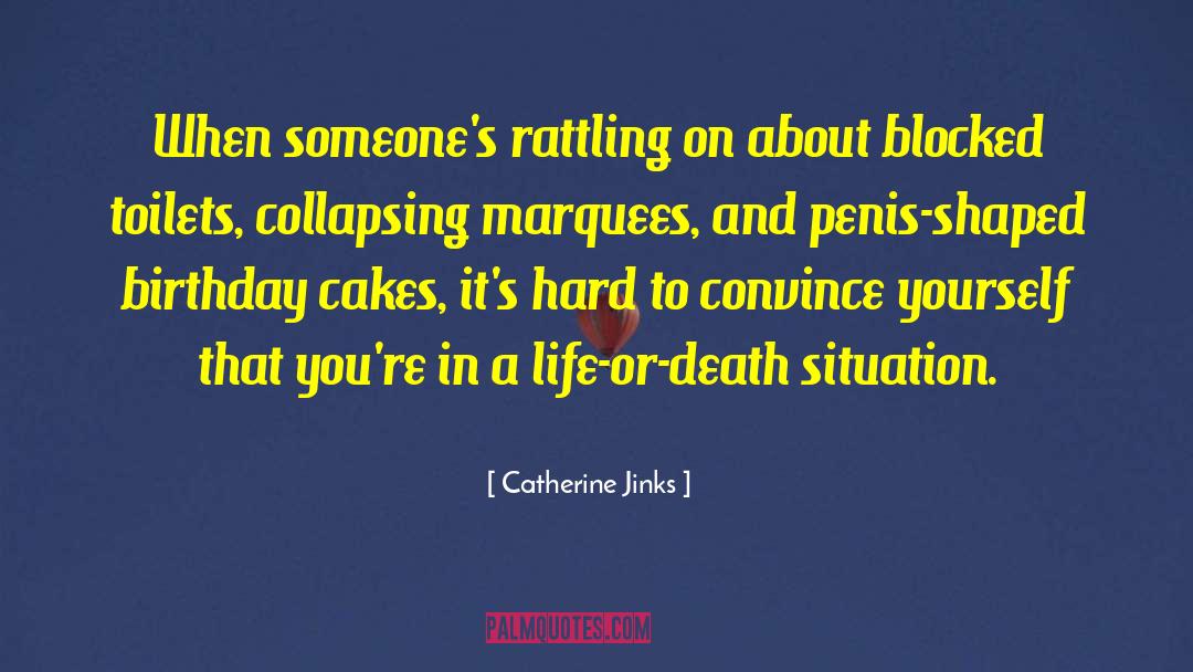 Catherine Jinks Quotes: When someone's rattling on about