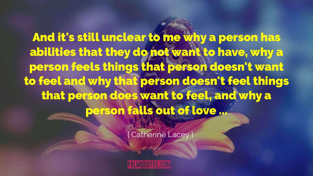 Catherine Lacey Quotes: And it's still unclear to