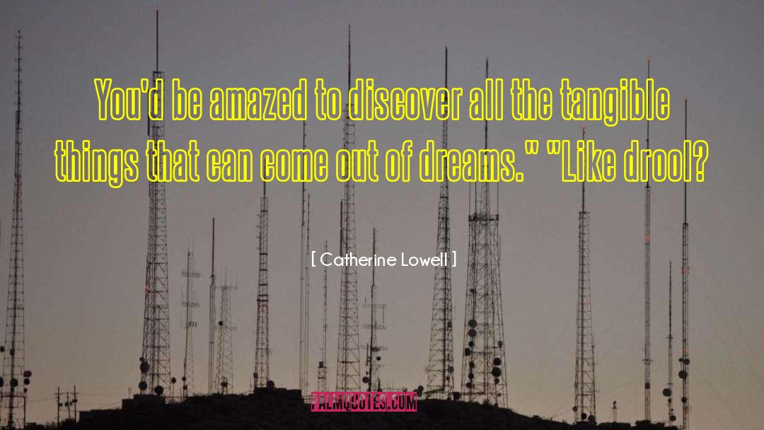 Catherine Lowell Quotes: You'd be amazed to discover