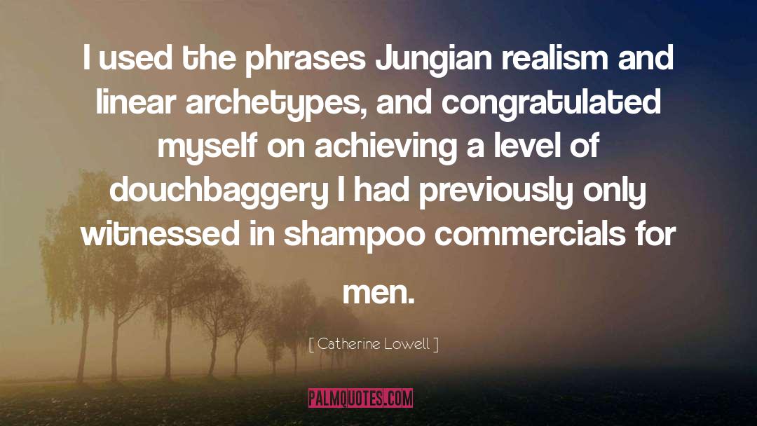 Catherine Lowell Quotes: I used the phrases Jungian