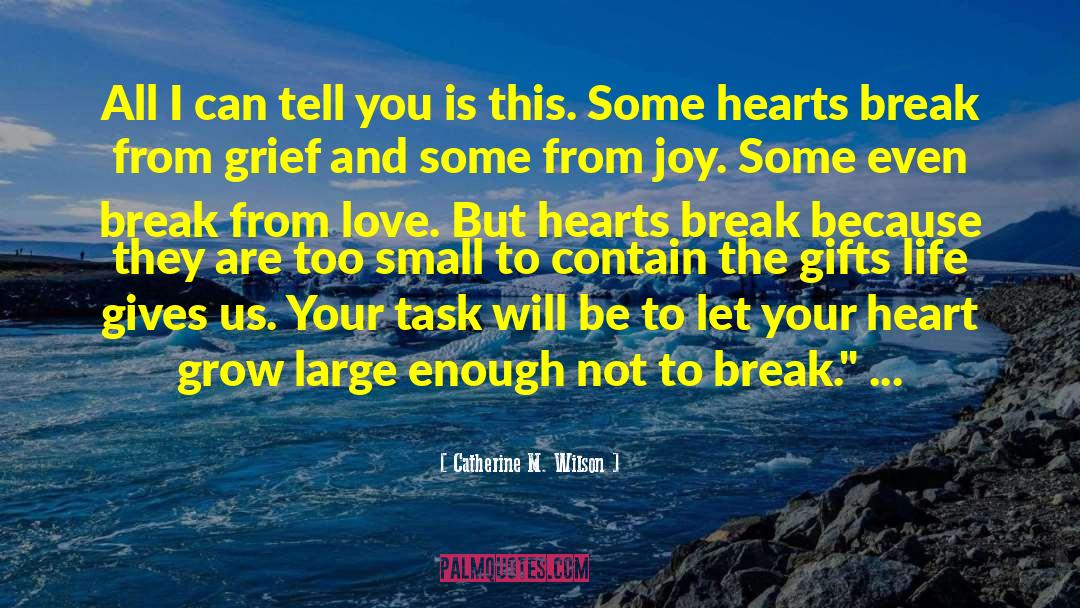 Catherine M. Wilson Quotes: All I can tell you