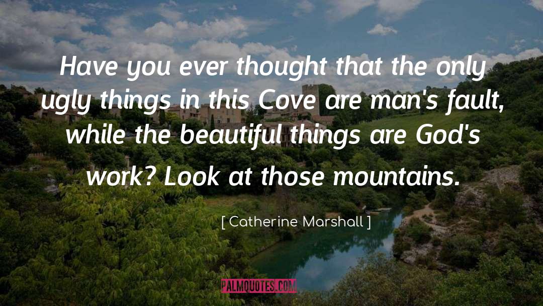 Catherine Marshall Quotes: Have you ever thought that