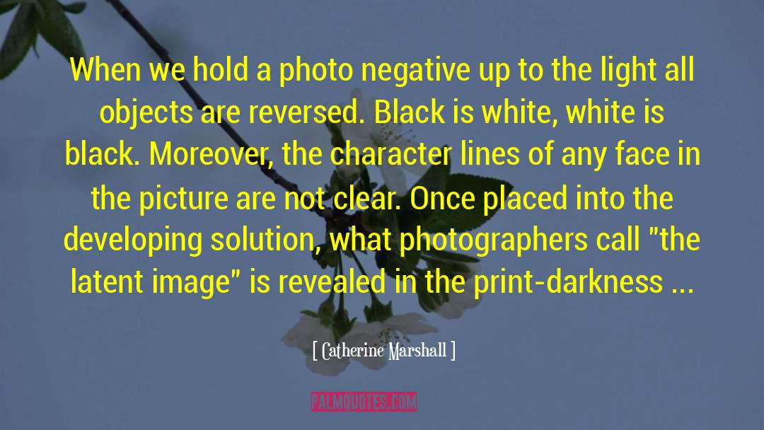 Catherine Marshall Quotes: When we hold a photo