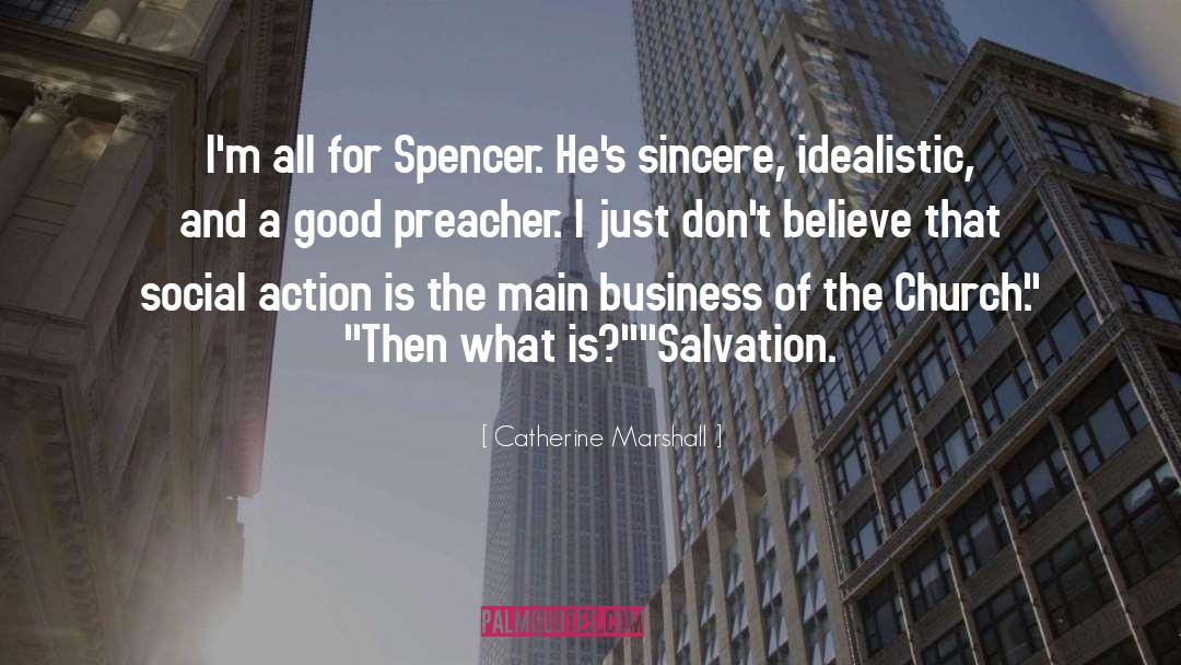 Catherine Marshall Quotes: I'm all for Spencer. He's