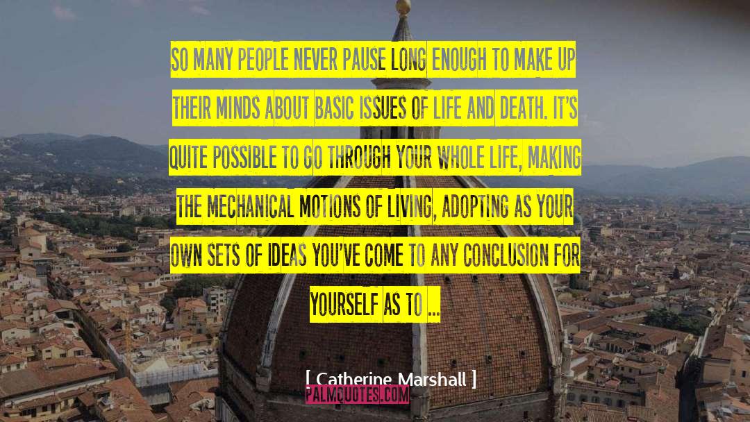 Catherine Marshall Quotes: So many people never pause