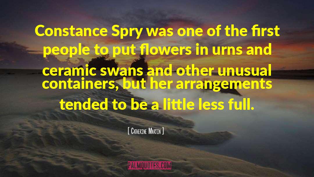 Catherine Martin Quotes: Constance Spry was one of