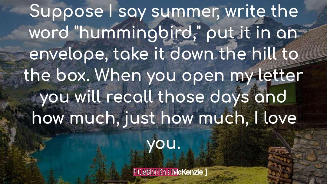 Catherine McKenzie Quotes: Suppose I say summer, write