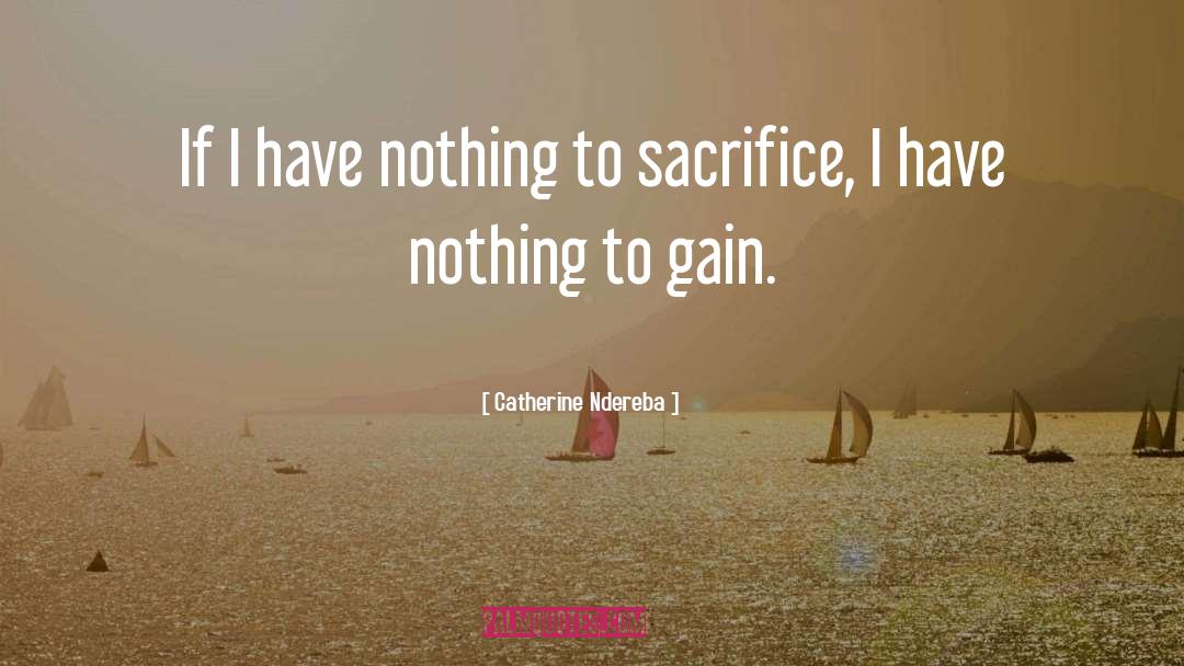 Catherine Ndereba Quotes: If I have nothing to
