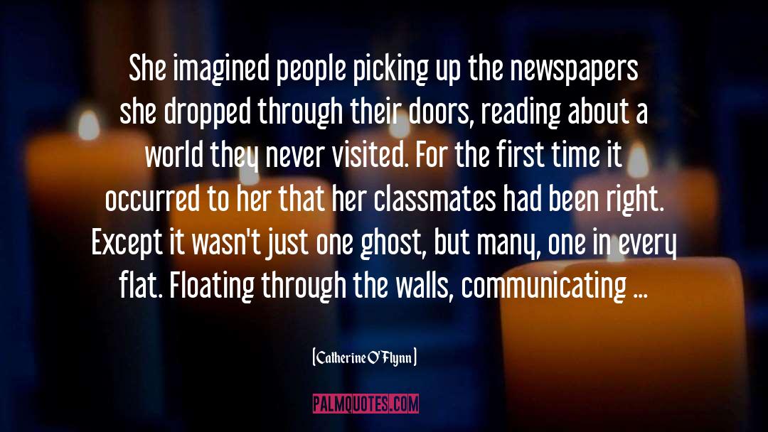 Catherine O'Flynn Quotes: She imagined people picking up