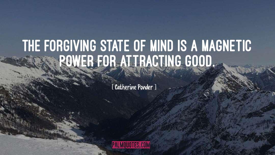 Catherine Ponder Quotes: The forgiving state of mind