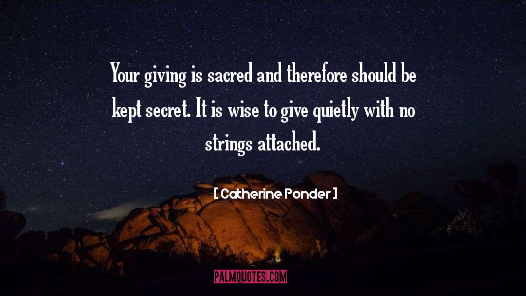 Catherine Ponder Quotes: Your giving is sacred and