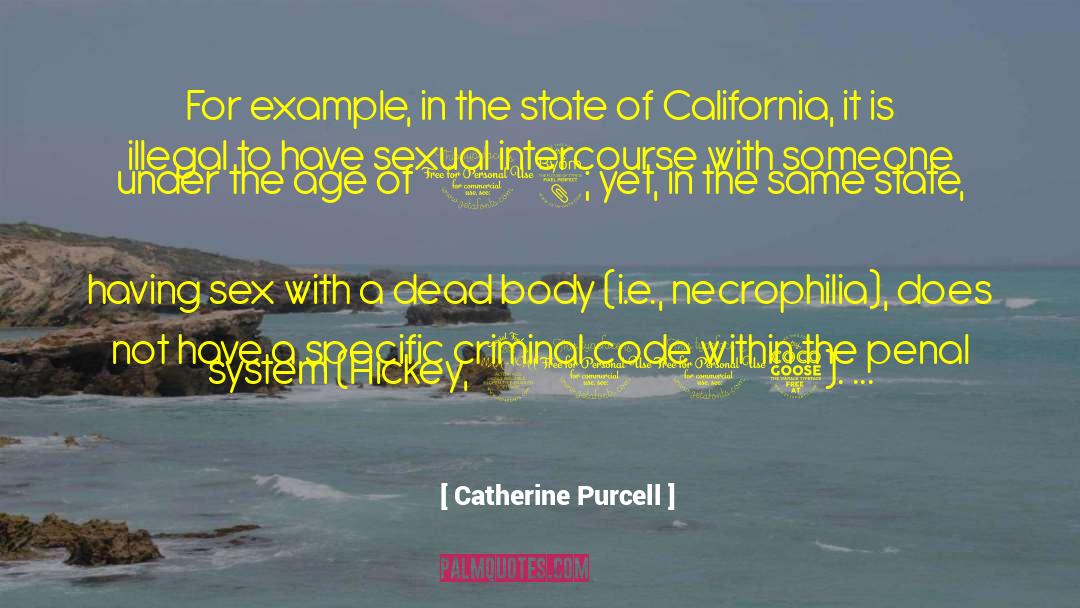 Catherine Purcell Quotes: For example, in the state