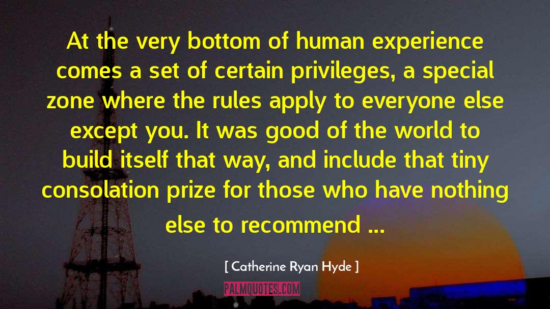 Catherine Ryan Hyde Quotes: At the very bottom of