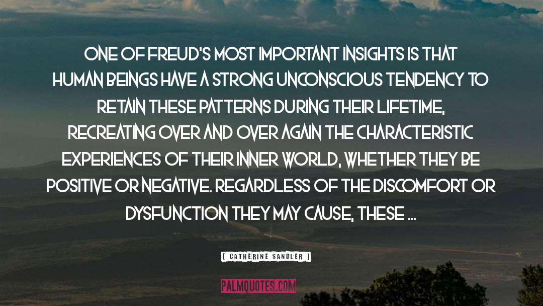 Catherine Sandler Quotes: One of Freud's most important