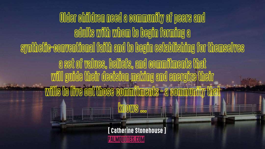 Catherine Stonehouse Quotes: Older children need a community