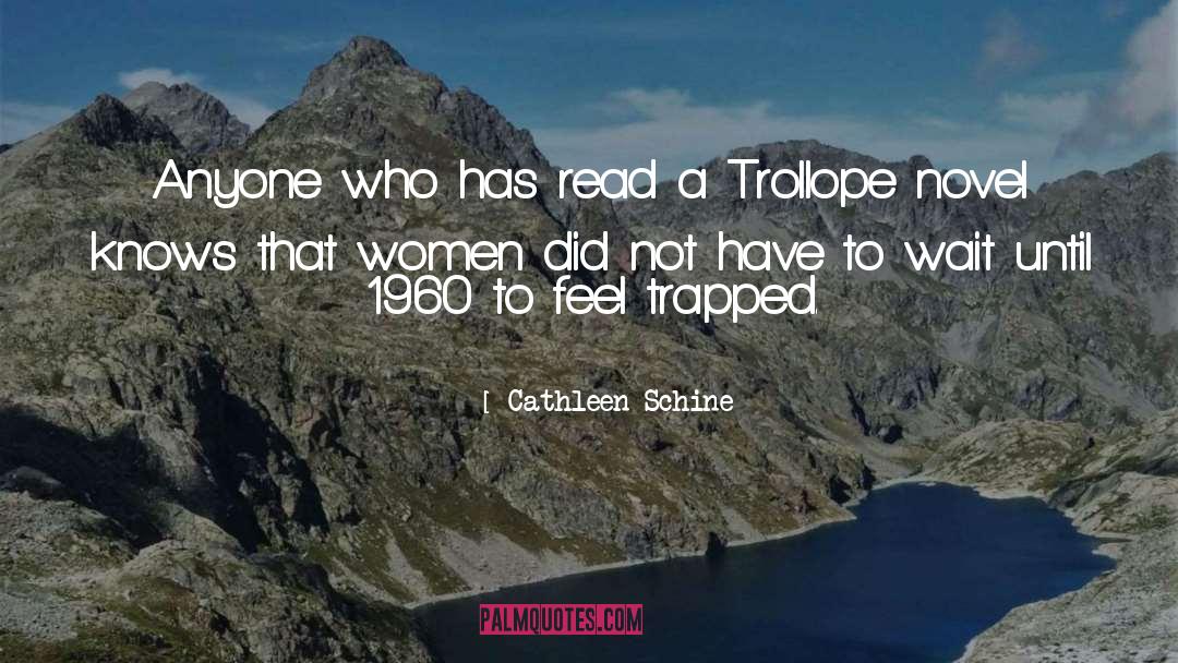 Cathleen Schine Quotes: Anyone who has read a