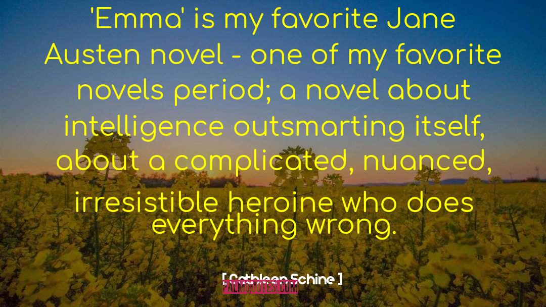 Cathleen Schine Quotes: 'Emma' is my favorite Jane