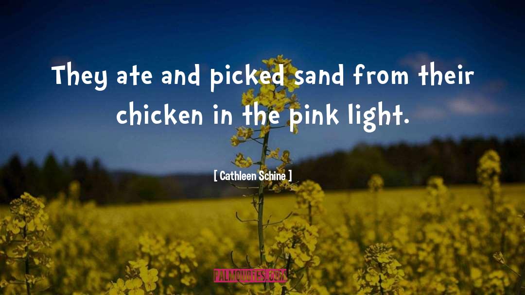 Cathleen Schine Quotes: They ate and picked sand