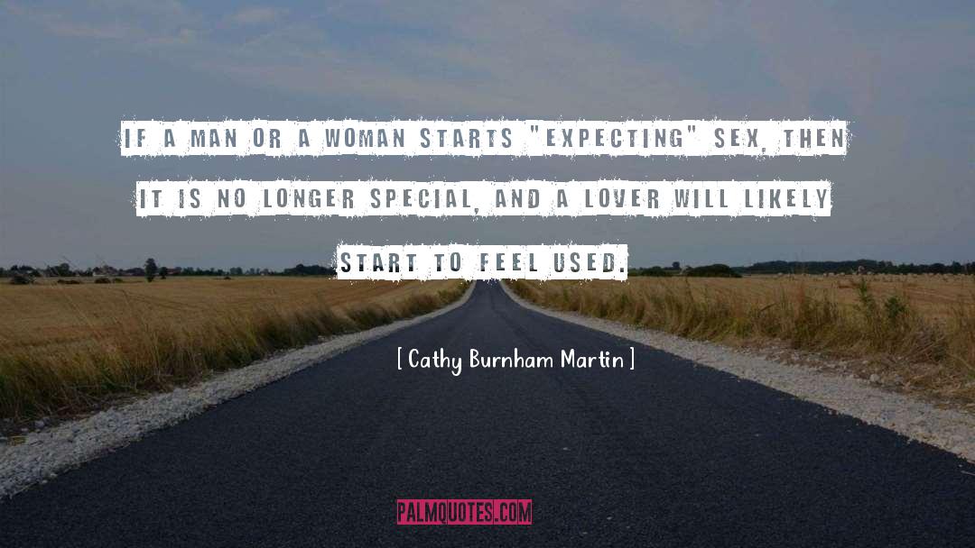 Cathy Burnham Martin Quotes: If a man or a