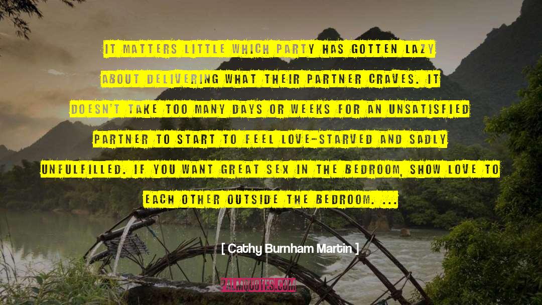 Cathy Burnham Martin Quotes: It matters little which party