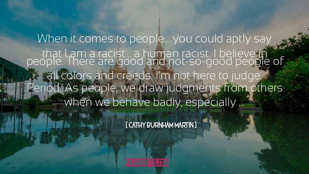 Cathy Burnham Martin Quotes: When it comes to people…