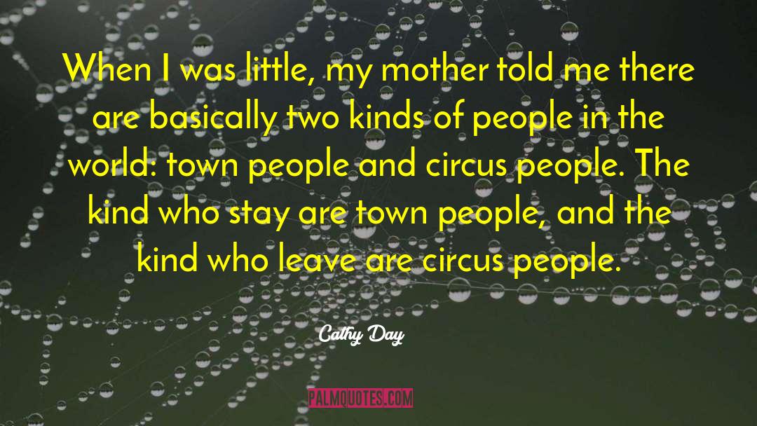 Cathy Day Quotes: When I was little, my