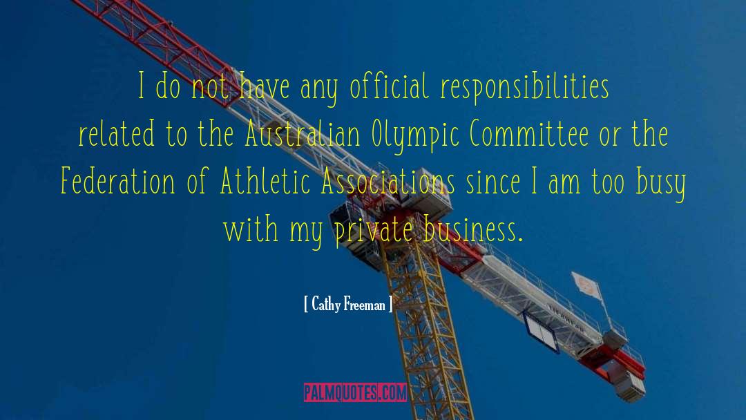 Cathy Freeman Quotes: I do not have any