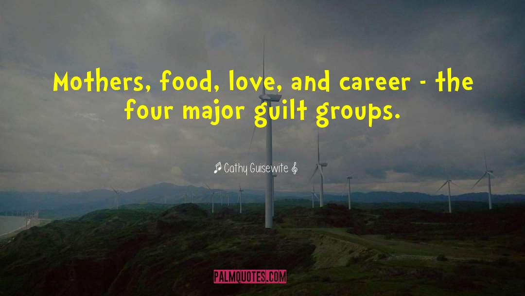 Cathy Guisewite Quotes: Mothers, food, love, and career