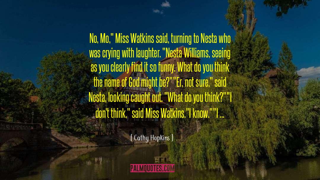 Cathy Hopkins Quotes: No, Mo,