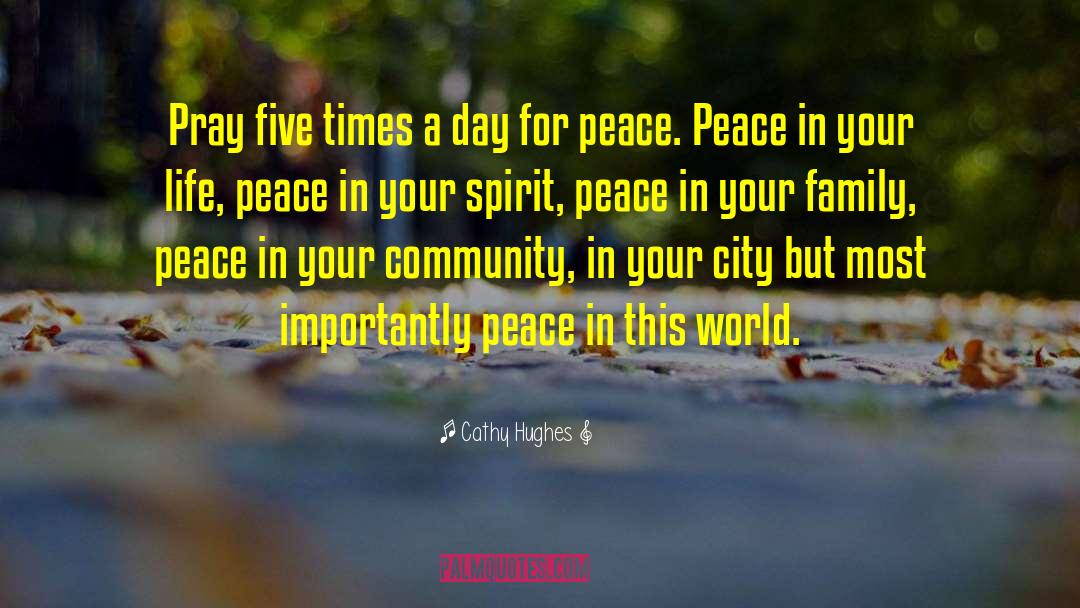 Cathy Hughes Quotes: Pray five times a day