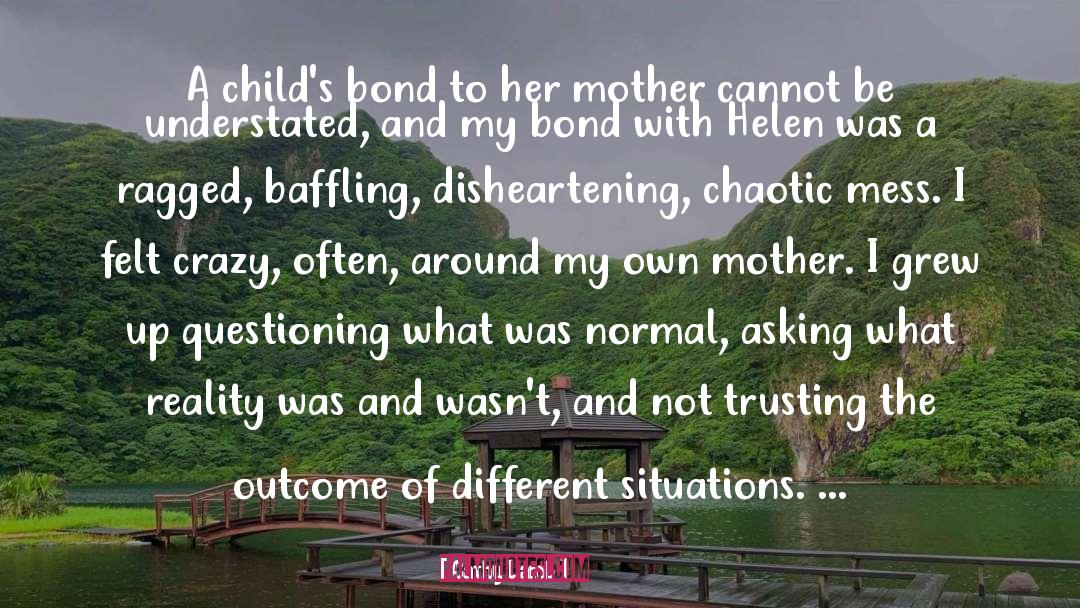 Cathy Lamb Quotes: A child's bond to her