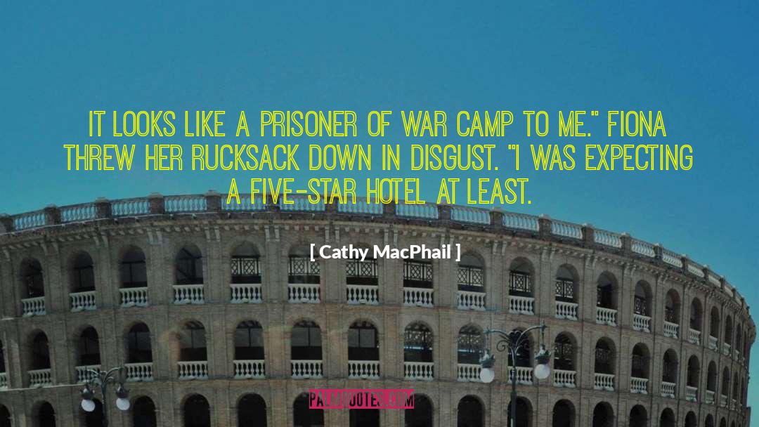 Cathy MacPhail Quotes: It looks like a prisoner