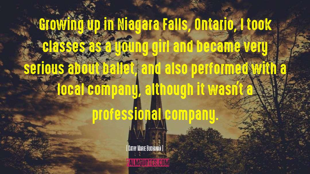 Cathy Marie Buchanan Quotes: Growing up in Niagara Falls,