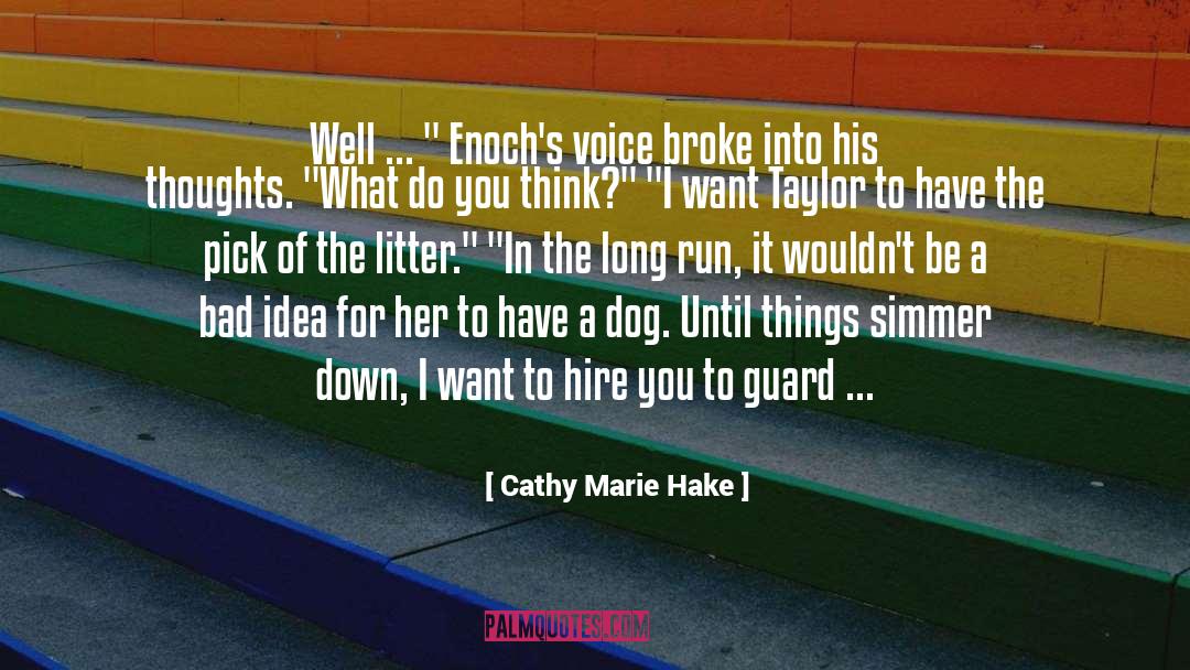 Cathy Marie Hake Quotes: Well ... 