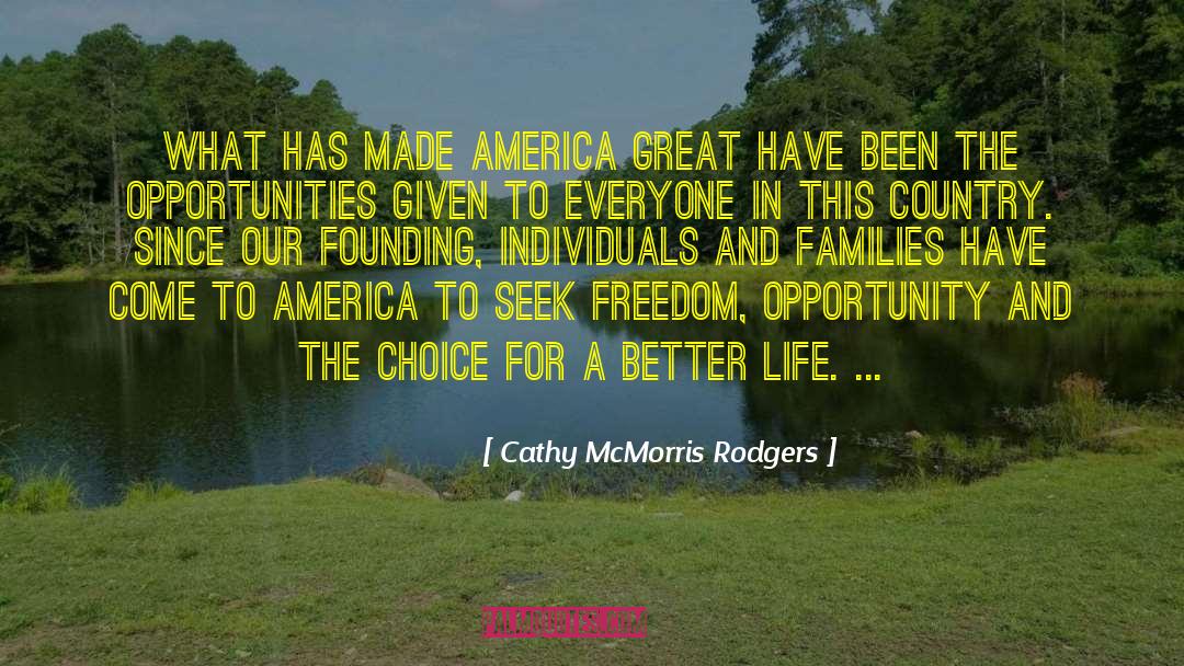Cathy McMorris Rodgers Quotes: What has made America great