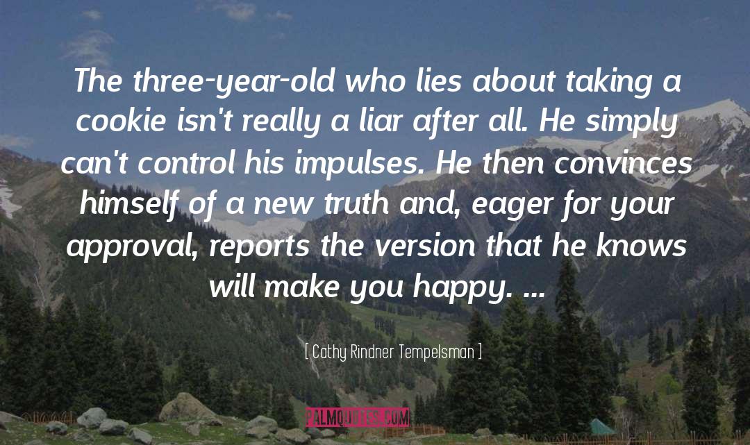 Cathy Rindner Tempelsman Quotes: The three-year-old who lies about