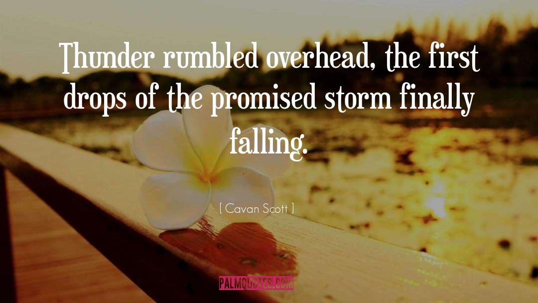 Cavan Scott Quotes: Thunder rumbled overhead, the first