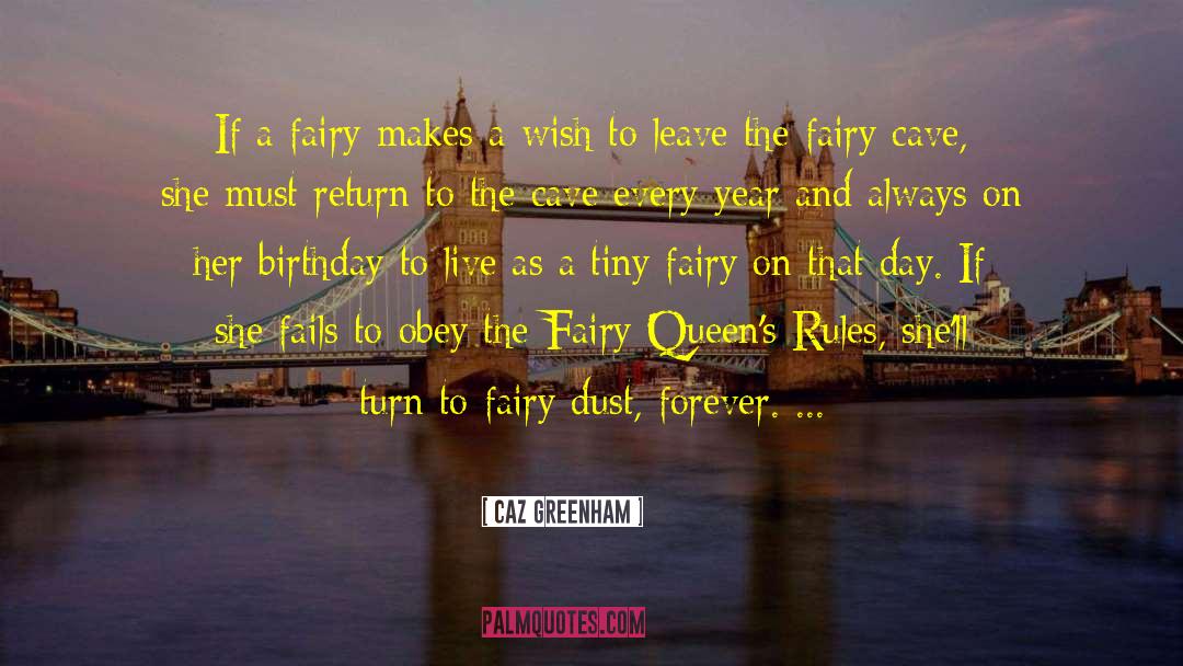 Caz Greenham Quotes: If a fairy makes a