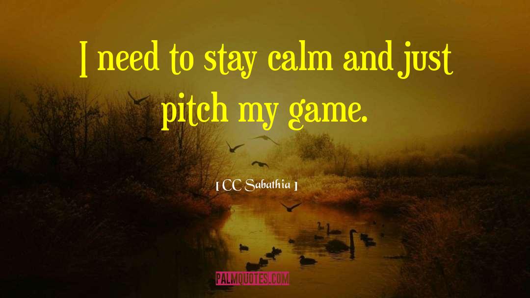 CC Sabathia Quotes: I need to stay calm