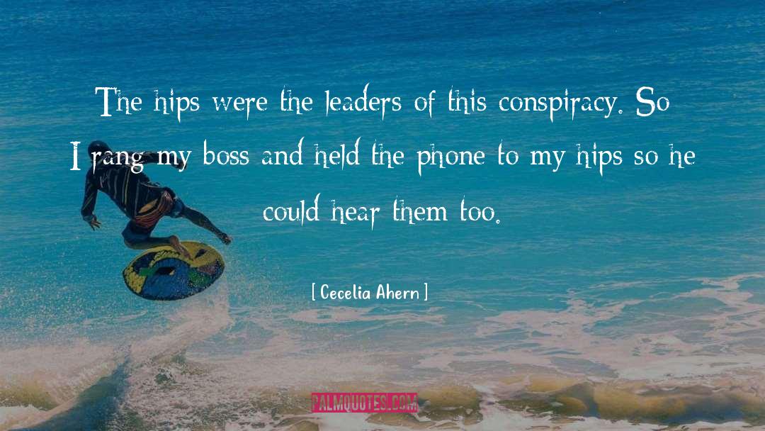 Cecelia Ahern Quotes: The hips were the leaders