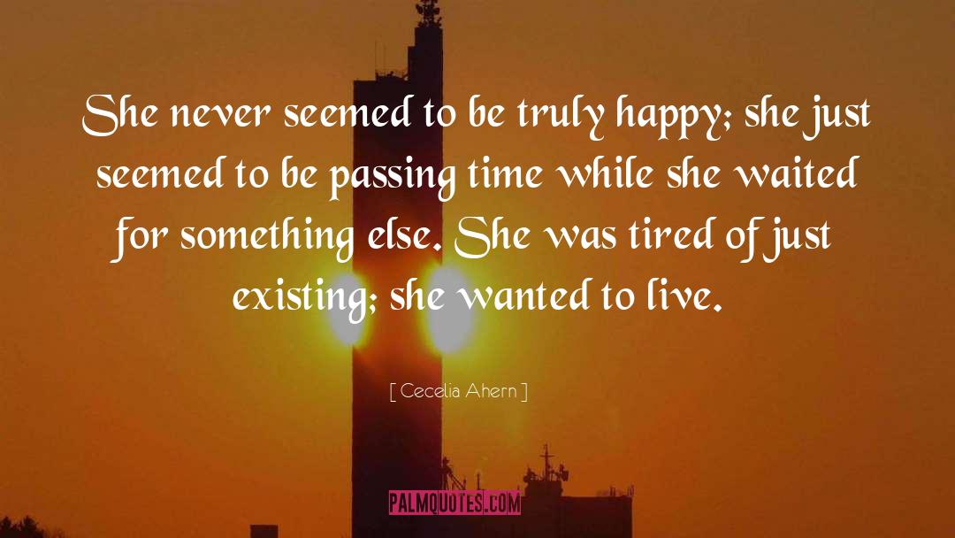 Cecelia Ahern Quotes: She never seemed to be