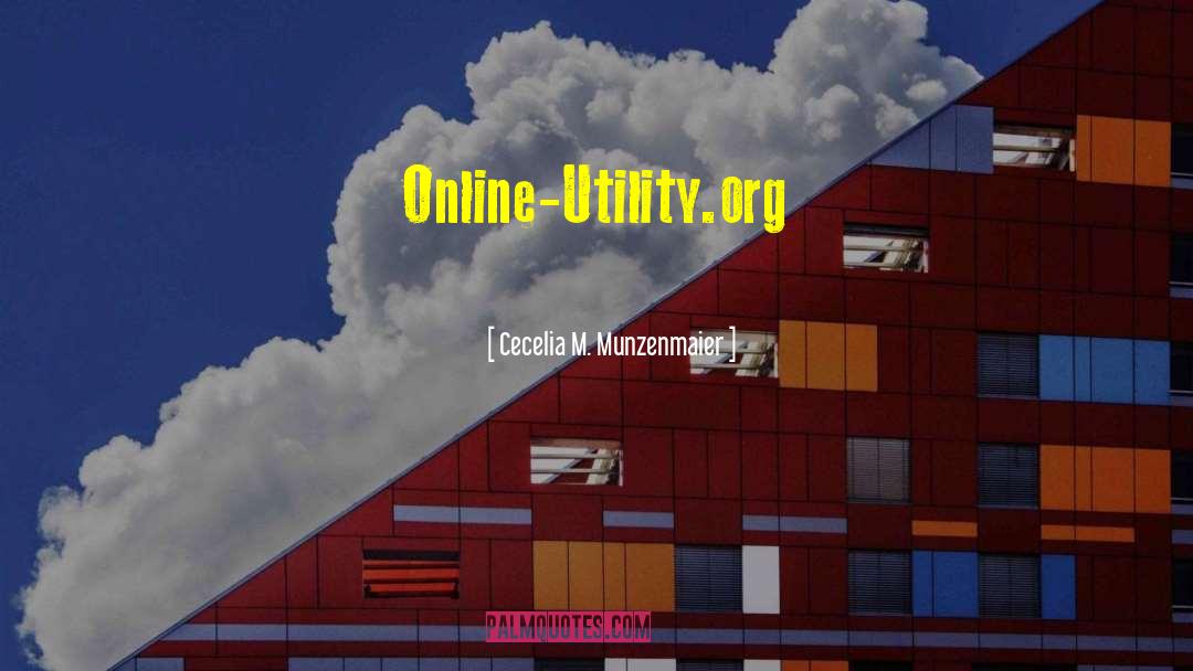 Cecelia M. Munzenmaier Quotes: Online-Utility.org