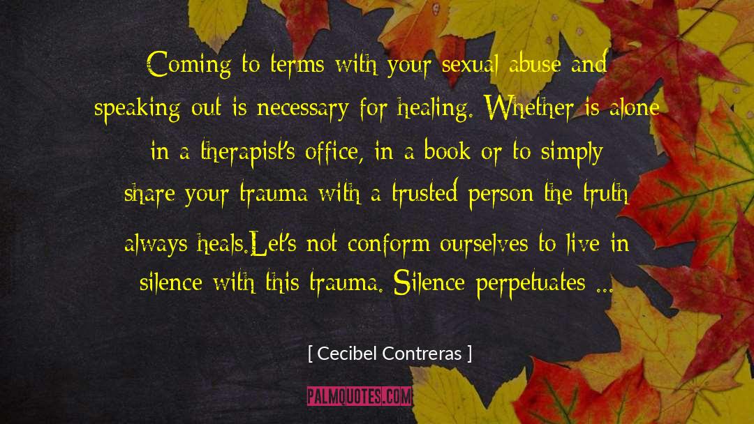 Cecibel Contreras Quotes: Coming to terms with your