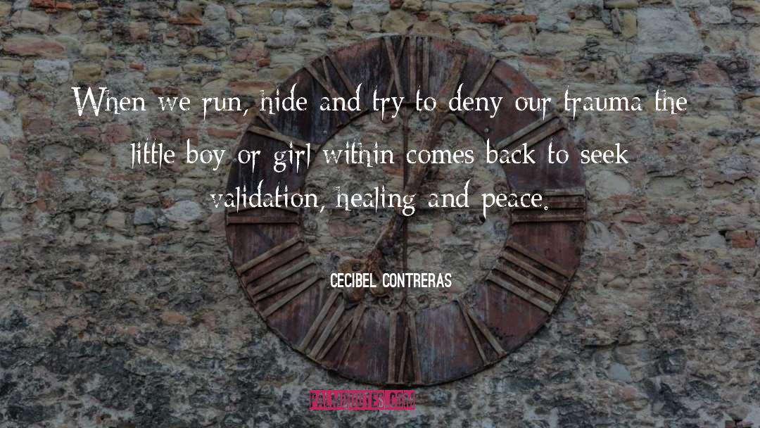 Cecibel Contreras Quotes: When we run, hide and